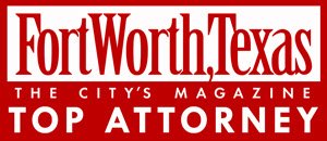 Fort Worth Magazine Top Attorney