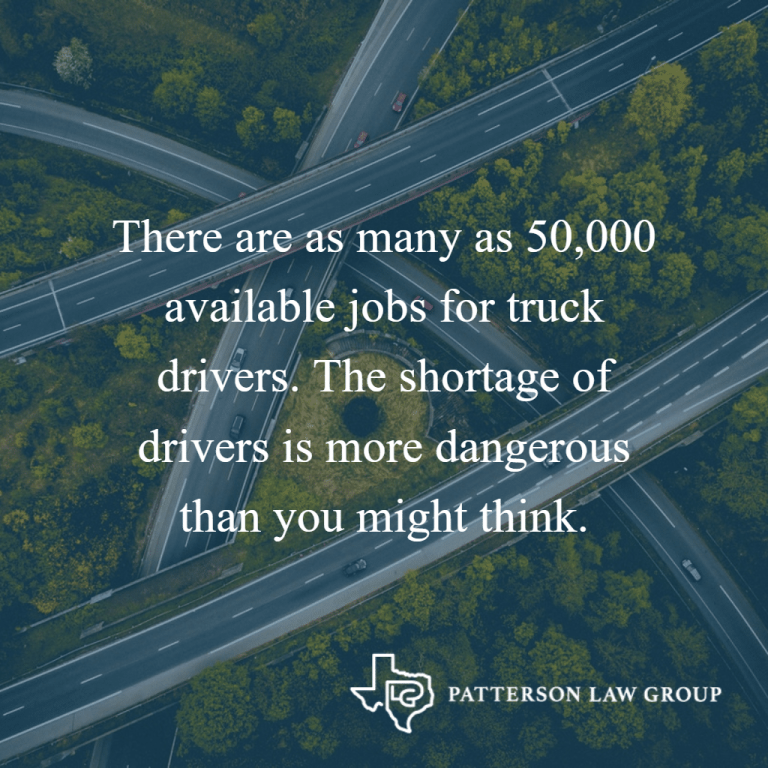Truck Driver Shortage Makes TX Roads Dangerous Patterson Law Group