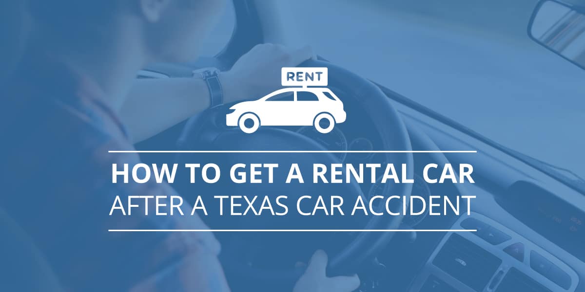 How to Get a Rental Car After a Texas Car Accident