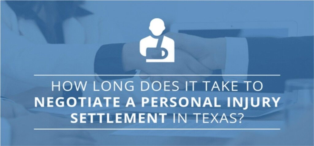 How Long Does It Take to Negotiate a Personal Injury Settlement in Texa