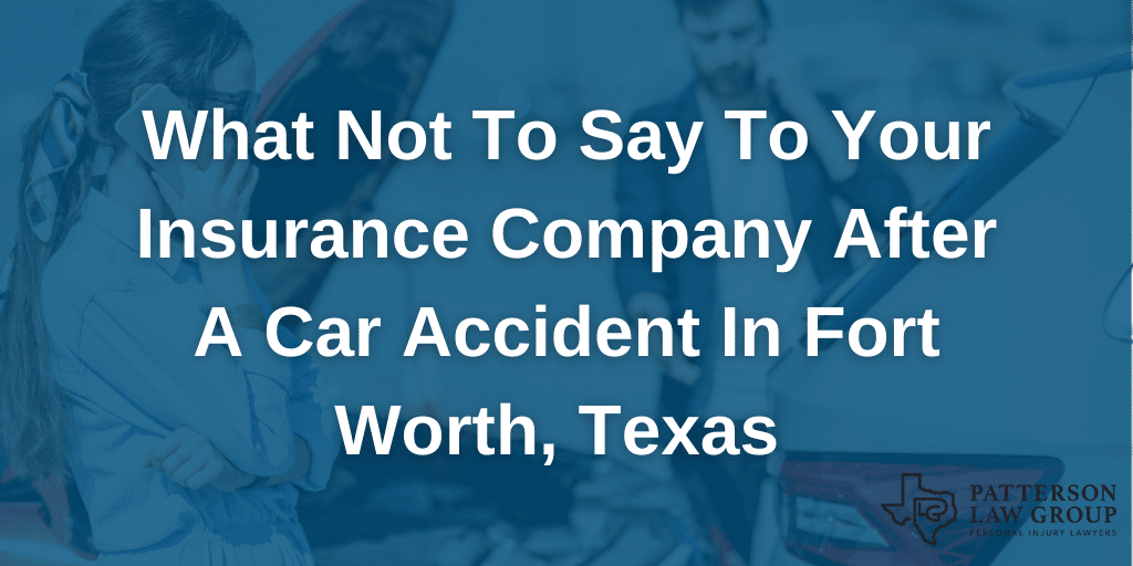 What not to say to your insurance company texas