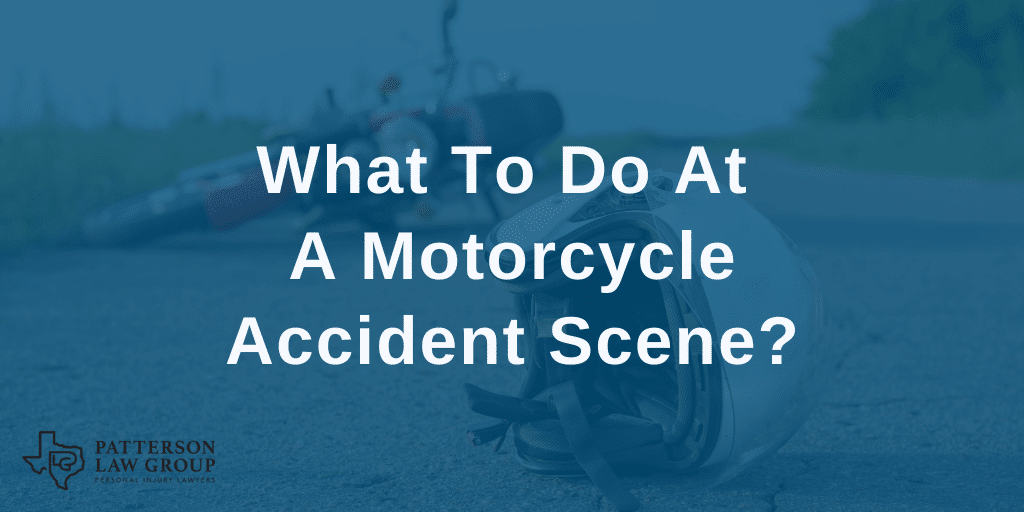 What to Do at a Motorcycle Accident Scene | Patterson Law Group